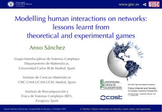 Modeling human interactions on networks: lessons learned from experimental and theoretical games