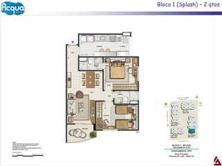 Bloco 1 (Splash) – 2 qtos
 