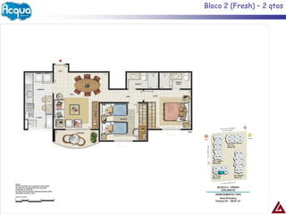 Bloco 2 (Fresh) – 2 qtos
 