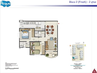 Bloco 2 (Fresh) – 2 qtos
 