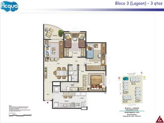 Bloco 3 (Lagoon) – 3 qtos
 