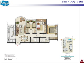 Bloco 4 (Fun) – 3 qtos
 