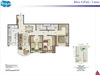 Bloco 4 (Fun) – 3 qtos
 