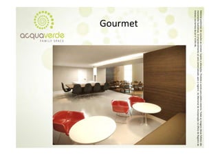 Material prelim
              minar de consulta a corretor. Sujeito a alterações. Proibida a venda para público externo. T
                                ao                o                                                      Todas as imagens desse folheto são
meramente ilustrativas. O empre eendimento só será comercializado a
                                                   á                 após o registro do Memorial de Inco orporação no Oficío de Registro de
                                                                                                                           o
Imóveis nos ter
              rmos da Lei n° 4.59
                                91‐46.
        Gourmet
 