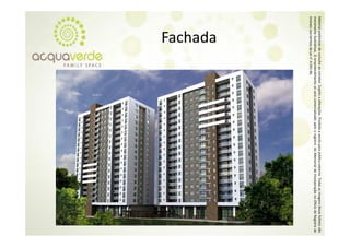 Material prelim
              minar de consulta a corretor. Sujeito a alterações. Proibida a venda para público externo. T
                                ao                o                                                      Todas as imagens desse folheto são
meramente ilustrativas. O empre eendimento só será comercializado a
                                                   á                 após o registro do Memorial de Inco orporação no Oficío de Registro de
                                                                                                                           o
Imóveis nos ter
              rmos da Lei n° 4.59
                                91‐46.
        Fachada
 