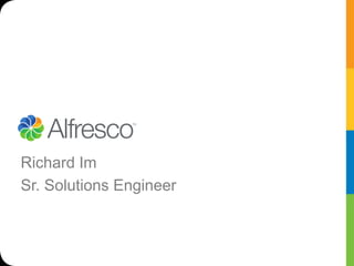 Richard Im
Sr. Solutions Engineer
 