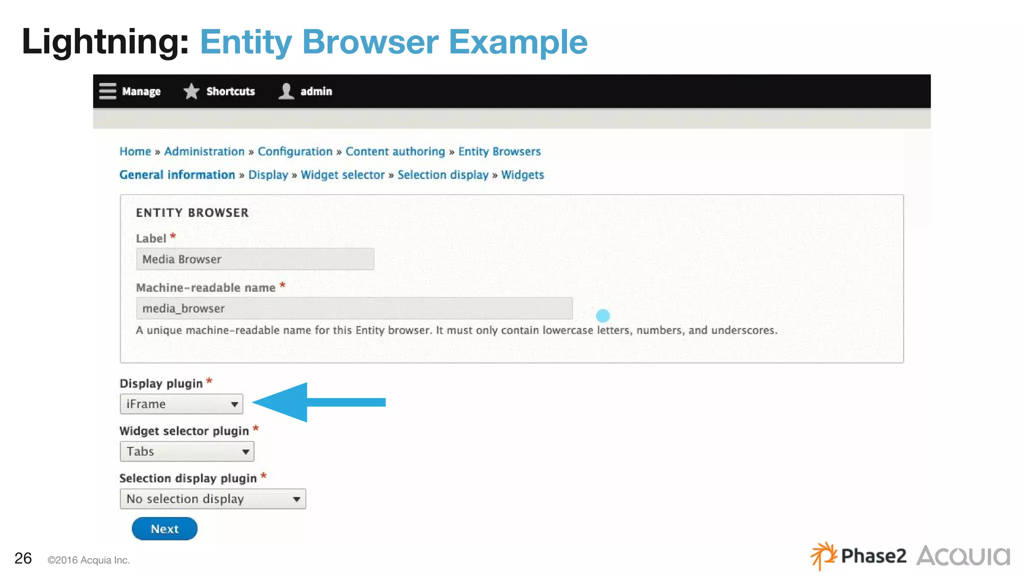 26 ©2016 Acquia Inc.
Lightning: Entity Browser Example
 