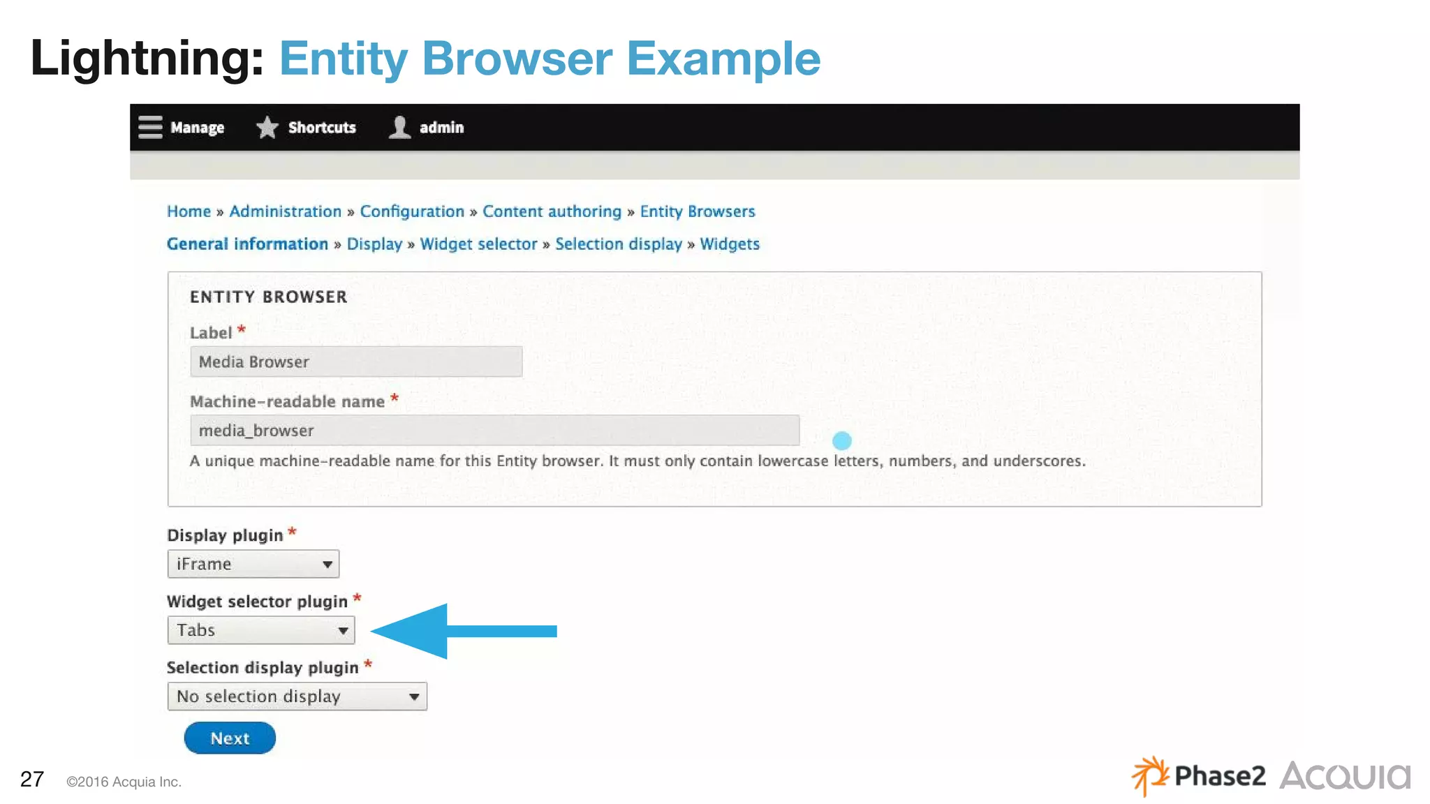 27 ©2016 Acquia Inc.
Lightning: Entity Browser Example
 