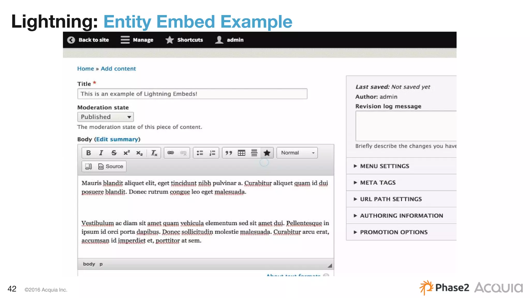 42 ©2016 Acquia Inc.
Lightning: Entity Embed Example
 