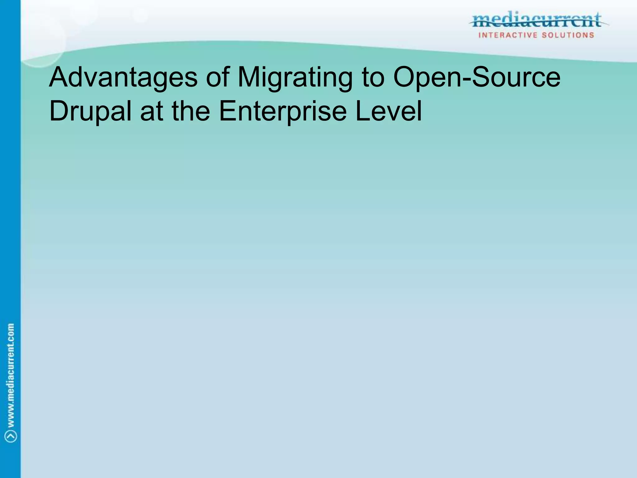Advantages of Migrating to Open-Source Drupal at the Enterprise Level