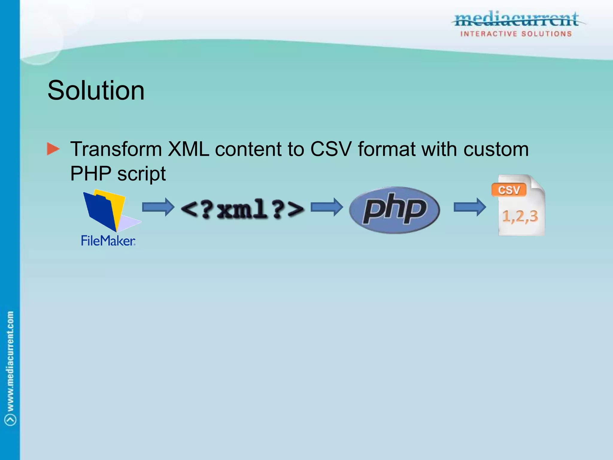 SolutionTransform XML content to CSV format with custom PHP script