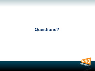 Questions?
 