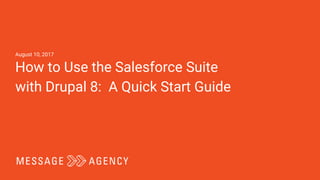 August 10, 2017
How to Use the Salesforce Suite
with Drupal 8: A Quick Start Guide
 