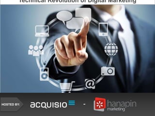 Technical Revolution of Digital Marketing 
HOSTED BY: - 
 