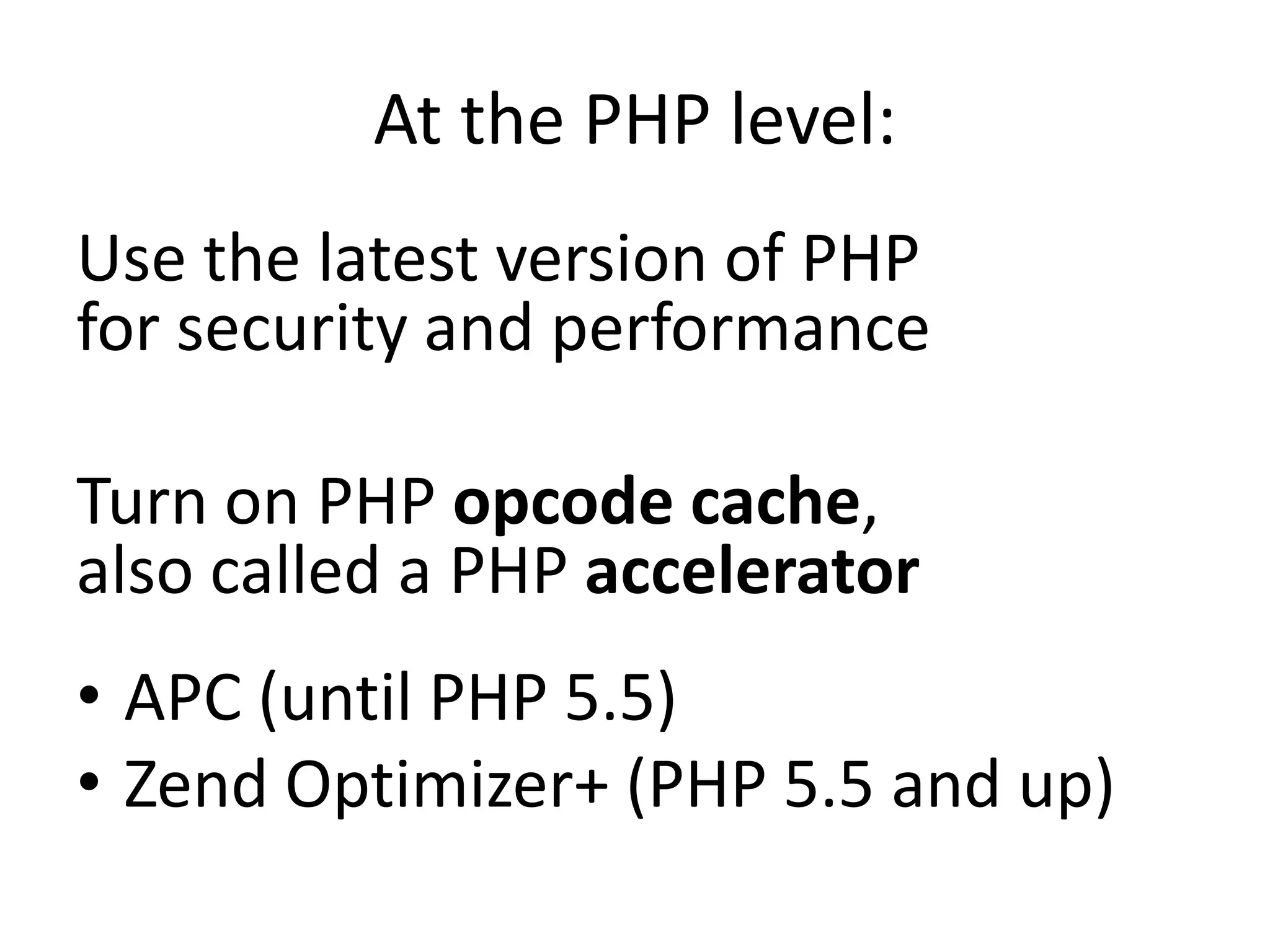 Inside WordPress (Objects)
Enable object caching in WordPress
• stores objects in a key-value store like
APC, Memcached, Redis, and WinCache
– APC for one server, Memcached for multiple
• avoids database queries
• improves speed and performance
• lowers memory consumption
 