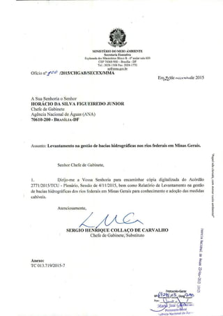 MINISTERIO 1)0 MELO AMBLENTE
Secrelaria Executiva
Esplanada dos Ministérios Bloco B - 6 andar sala 600
CEP 70068-900 - Bra...