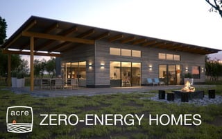 ZERO-ENERGY HOMES
 