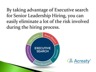 Executive Search: Ability to find, attract and develop the best-fit talent