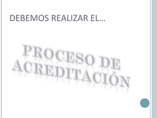 DEBEMOS REALIZAR EL… 