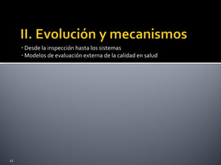 Desde la inspección hasta los sistemas Modelos de evaluación externa de la calidad en salud 
