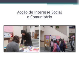 Acção de Interesse Social e Comunitário