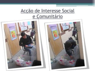 Acção de Interesse Social e Comunitário