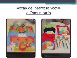 Acção de Interesse Social e Comunitário