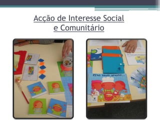Acção de Interesse Social e Comunitário