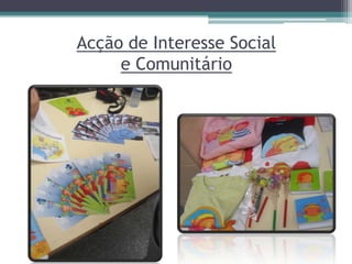Acção de Interesse Social e Comunitário