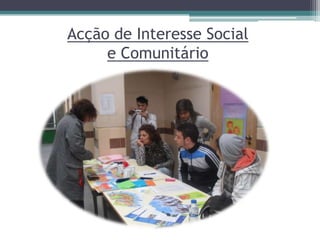 Acção de Interesse Social e Comunitário