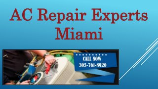AC Repair Experts
Miami
 