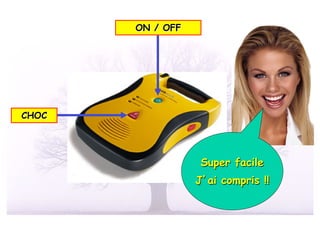 ON / OFF




CHOC




                   Super facile
                  J ai compris !!
 