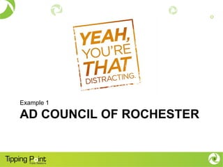 AD COUNCIL OF ROCHESTER
Example 1
6
 