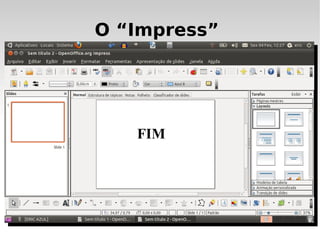 O “Impress”




   FIM
 