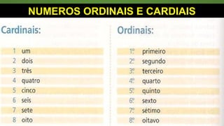NUMEROS ORDINAIS E CARDIAIS
 