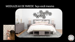 MODULOS kit DE PAREDE faça você mesmo
 