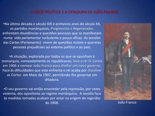 Até 1910 o crescimento do Partido Republicano fez-se com elementos de várias origens sociais – operariado, pequena e média burguesia e até elementos da alta burguesia. Os descontentes com a Monarquia são cada vez mais numerosos e activos.Cartaz de propaganda Republicana (1906?)