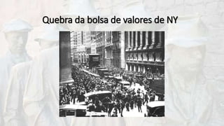 Quebra da bolsa de valores de NY
 