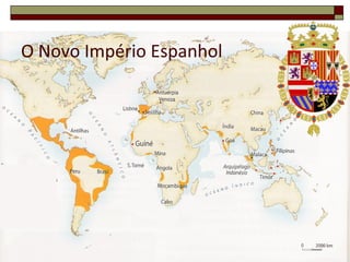 O Novo Império Espanhol 