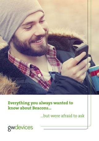 Everything you always wanted to know about beacons