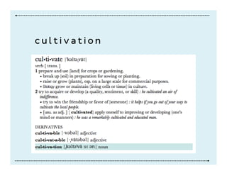cultivation
 
