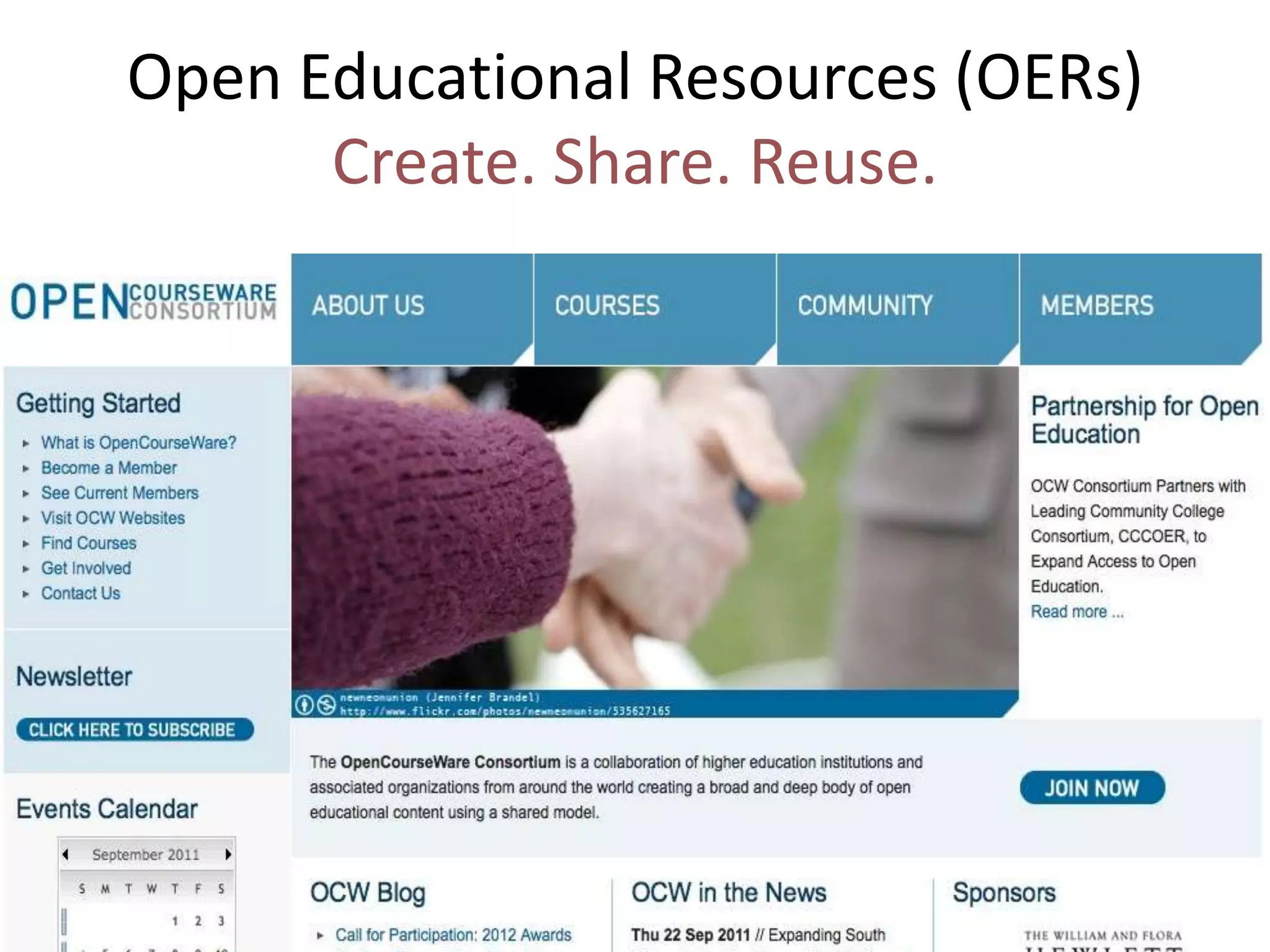 Open Educational Resources (OERs)
      Create. Share. Reuse.
 