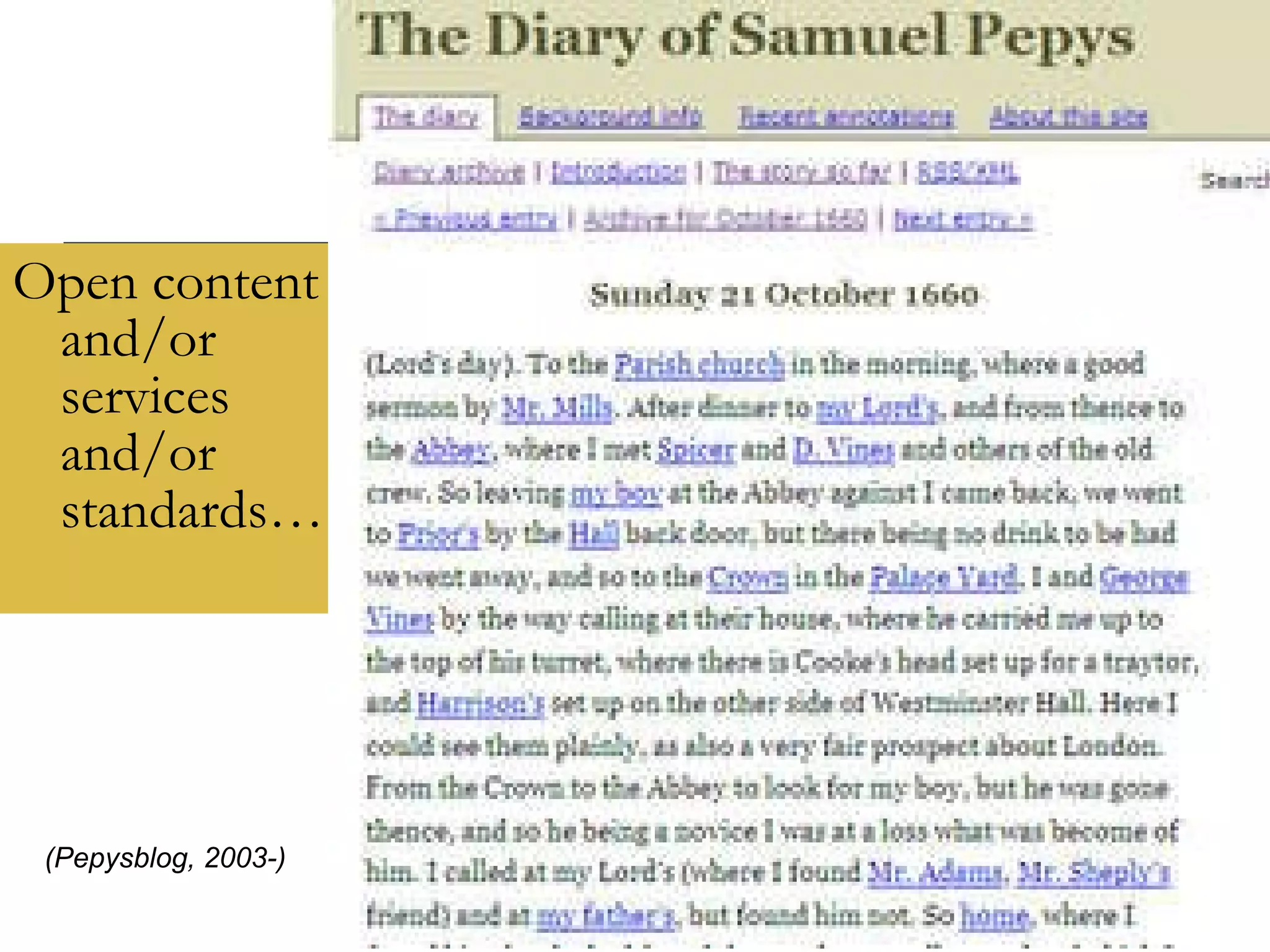 Open content and/or services and/or standards… (Pepysblog, 2003-) 