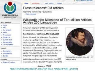 (March 2008 http://wikimediafoundation.org/wiki/Press_releases/10M_articles )  