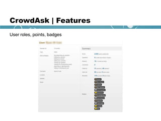 CrowdAsk | Features
User roles, points, badges
 