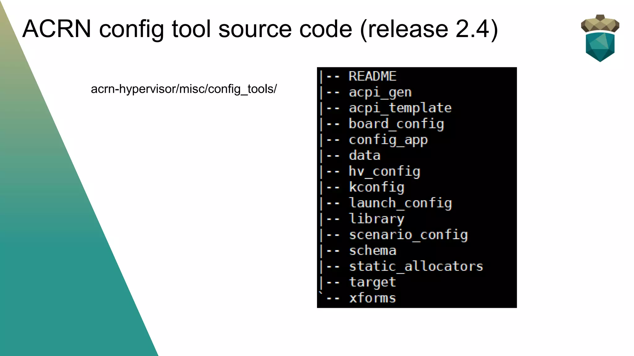 ACRN config tool source code (release 2.4)
acrn-hypervisor/misc/config_tools/
 