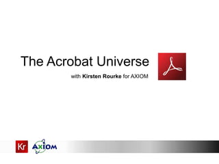 with Kirsten Rourke for AXIOM
The Acrobat Universe
 