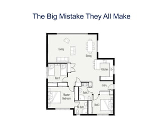 The Big Mistake They All Make
 