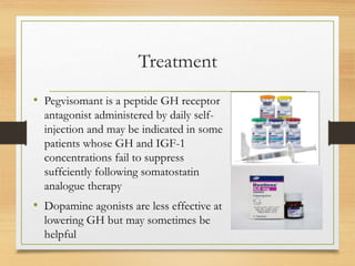 Acromegaly description causes treatment. | PPT
