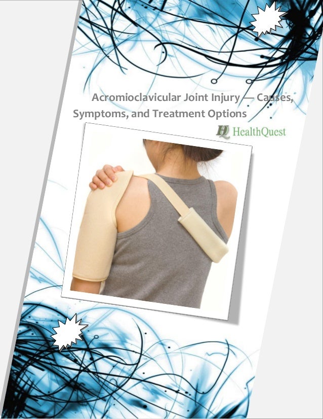 Acromioclavicular Joint Injury — Causes, Symptoms, and Treatment Options